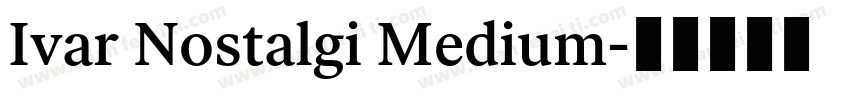 Ivar Nostalgi Medium字体转换